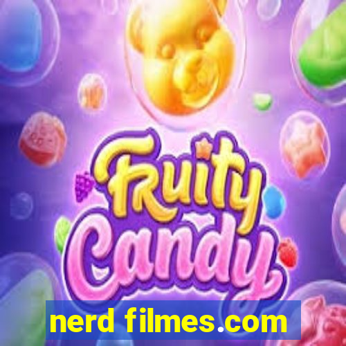 nerd filmes.com